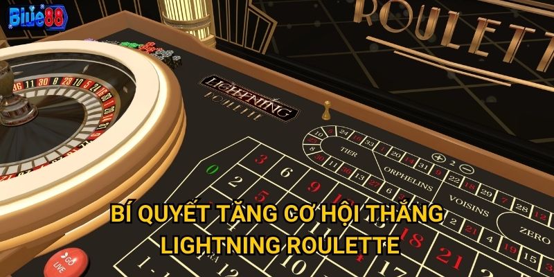 Bí quyết tăng cơ hội thắng Lightning Roulette
