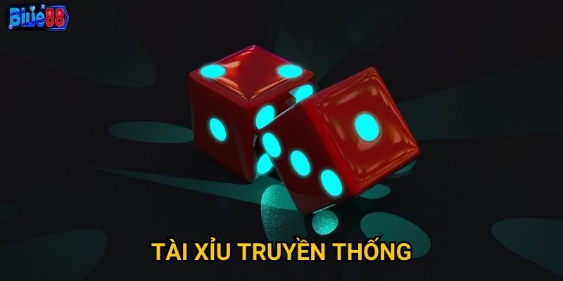Tài xỉu truyền thống